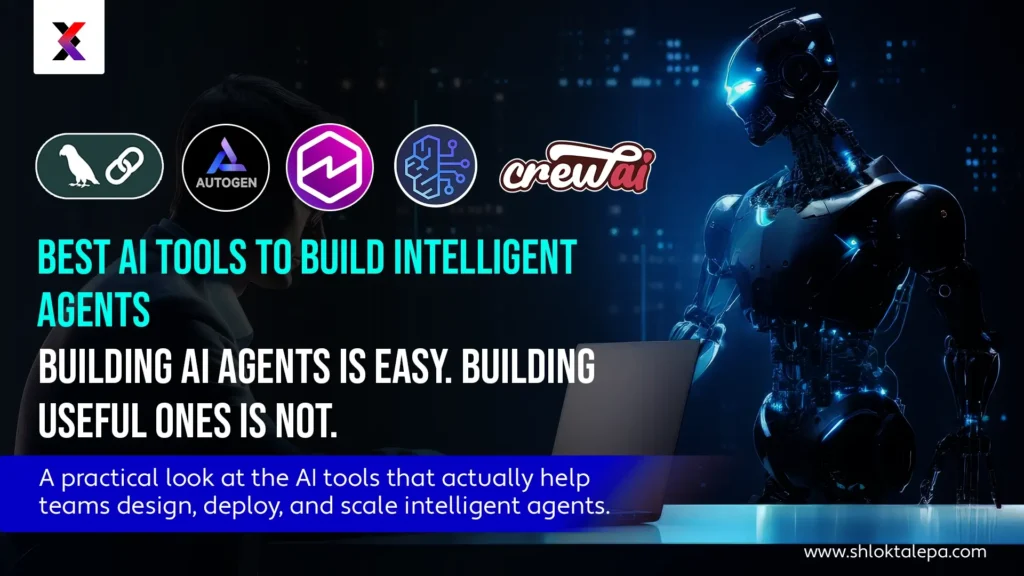 Best AI Tools to Build Intelligent Agents